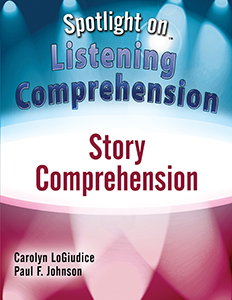 Spotlight on Listening Comprehension: Story Comprehension-E-Book